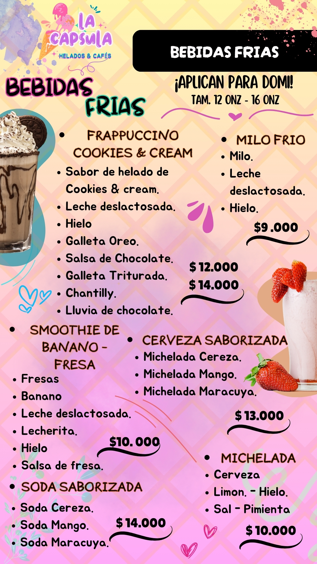 BEBIDAS FRIAS EN LA HELADERIA LA CAPSULA VISITANOS O PIDE TU DOMICILIO